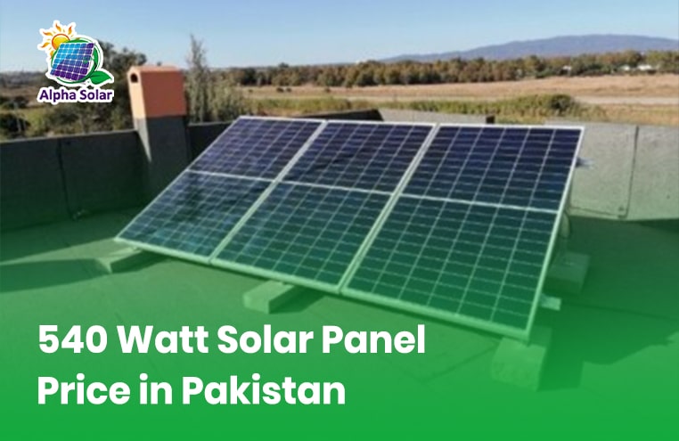 Cost Of 540 Watt Solar Panel In Pakistan