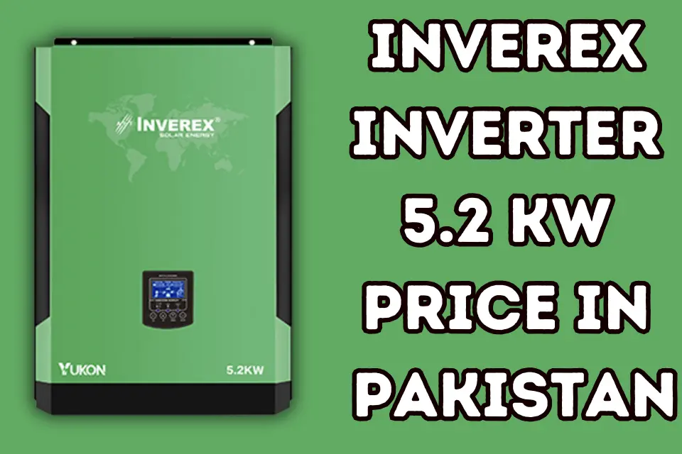 January 2024 Inverex Inverter 5.2 Kw Price In Pakistan