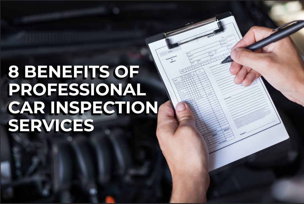 Advantages Of Professional Vehicle Inspection Services