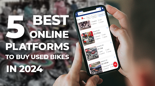 Top 5 Online Marketplaces For Purchasing Pre Owned Bikes In 2024.