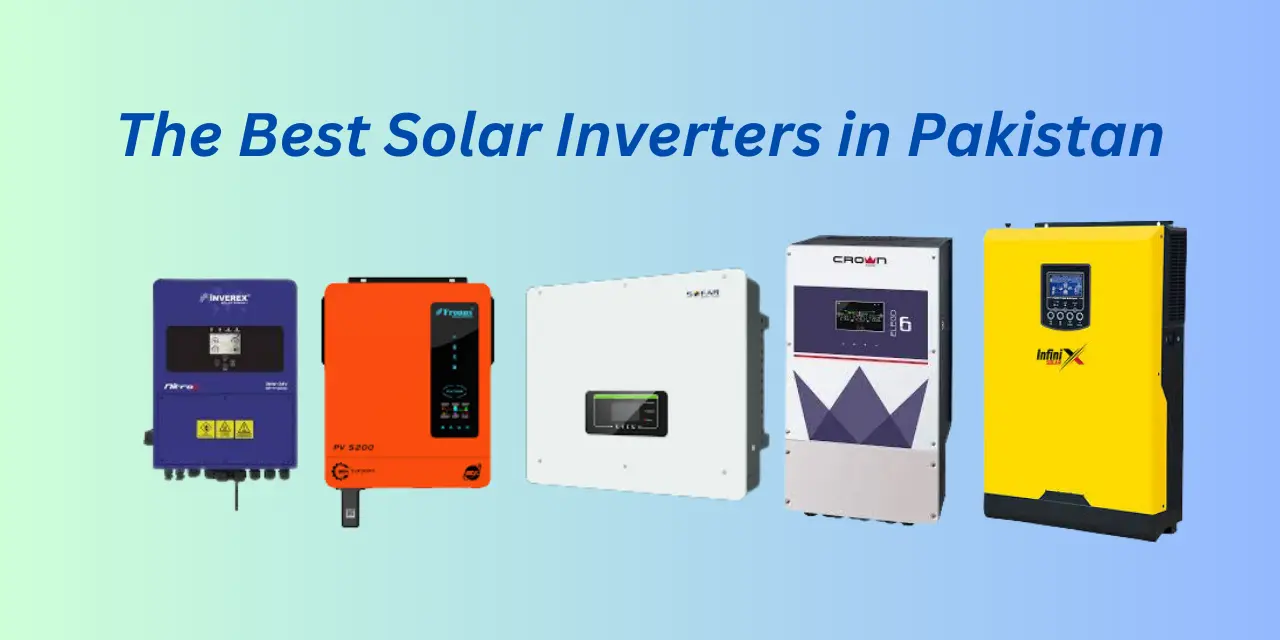 Top Rated Solar Inverters Available In Pakistan