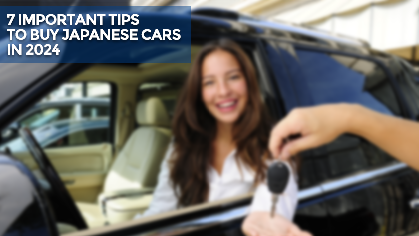 7 Essential Guidelines For Purchasing Japanese Vehicles In 2024