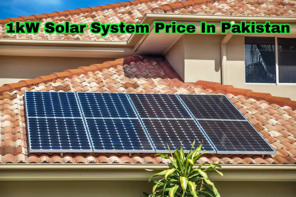 Cost Of 1kw Solar System In Pakistan