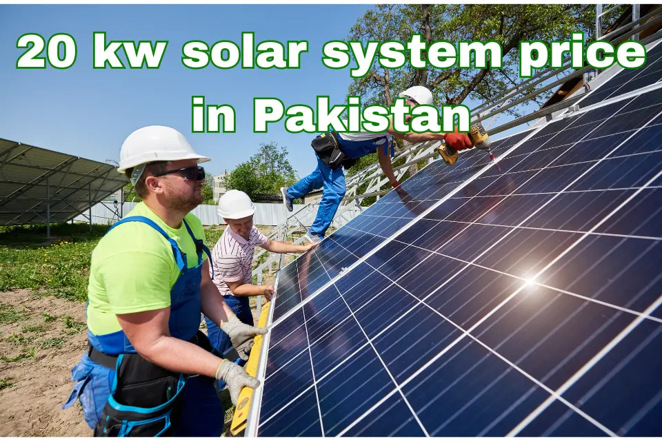 Cost Of 20kw Solar System In Pakistan