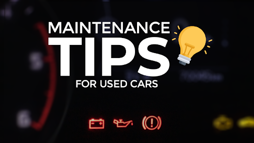 Important Maintenance Tips For Your Pre Owned Vehicle