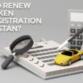 Renewing Car Token Tax Registration In Pakistan: A Step By Step Guide