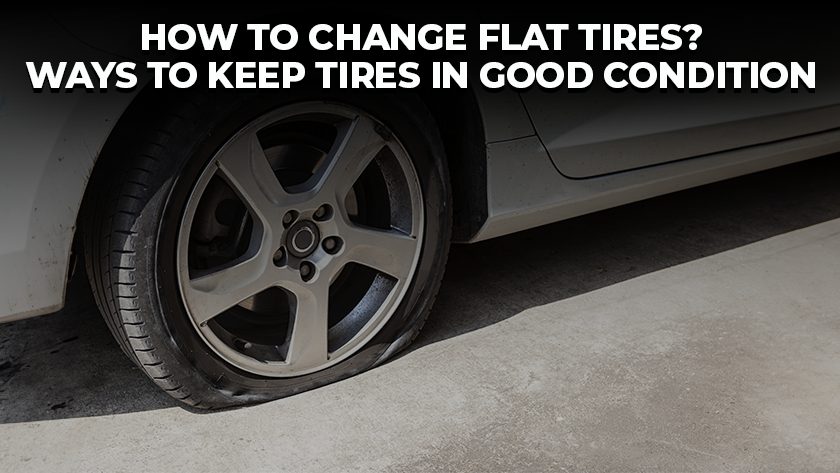 Tips For Changing Flat Tires And Maintaining Tire Health