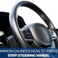 Rewrite This Title With Different Wordingcommon Causes Of Stiff Steering