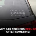 Rewrite This Title With Different Wordingwhy Car Stickers Peel Off