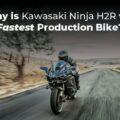 Rewrite This Title With Different Wordingwhy Is Kawasaki Ninja H2r