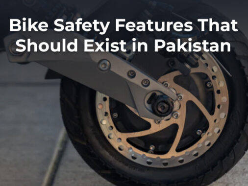 Bike Safety Features That Should Exist In Pakistan