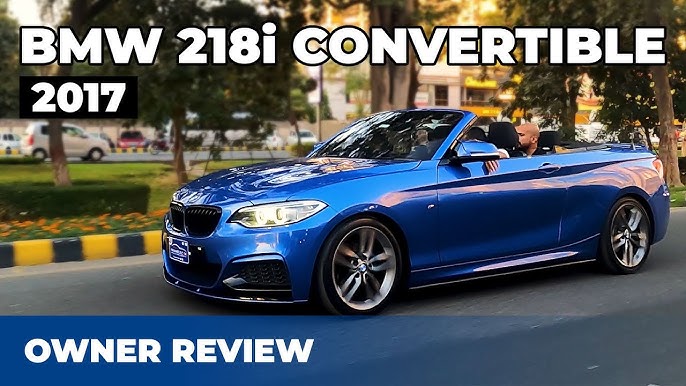 From Dreams To Reality, Bmw 218i Convertible Owner Review